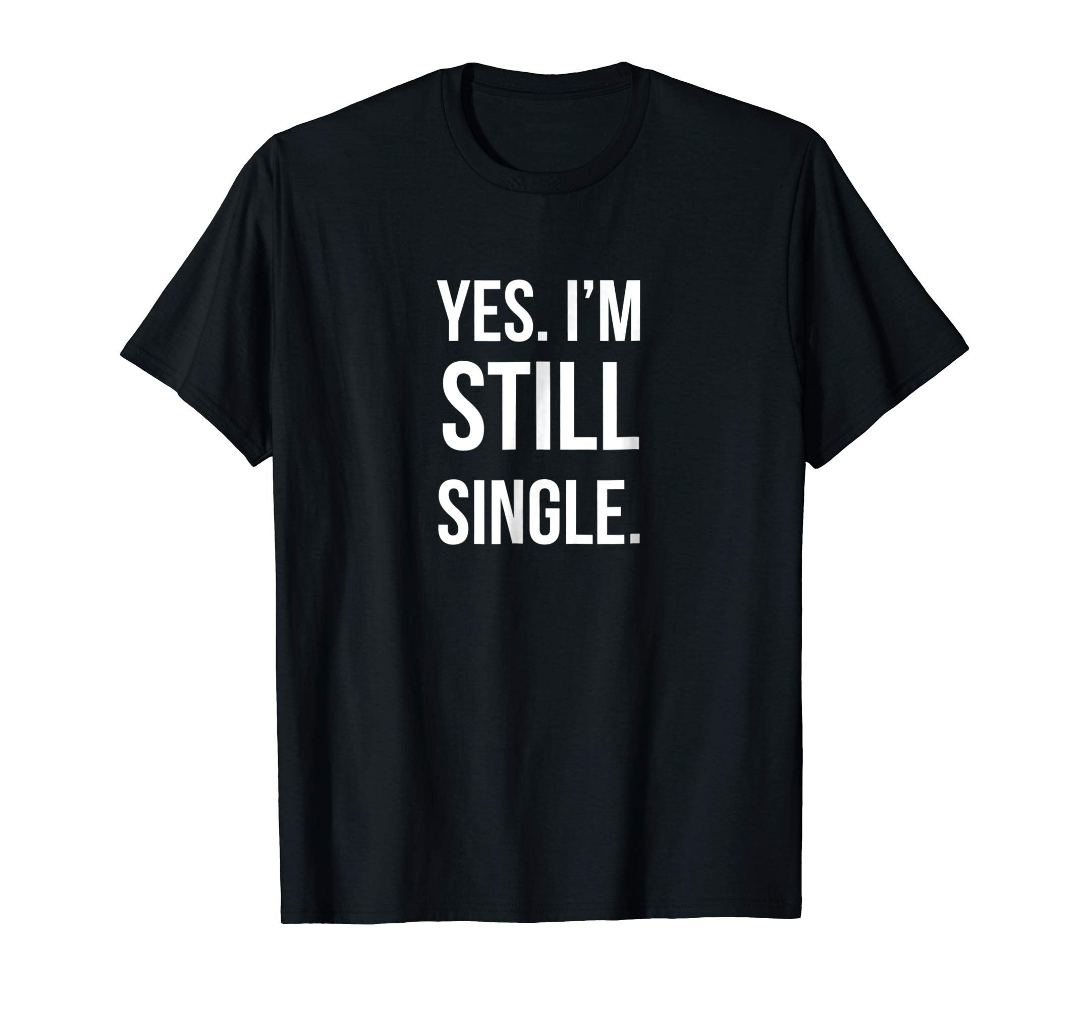 still single t-shirt